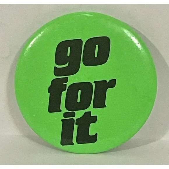 Vintage “ Go For It” Pin Pin￼back Button 1.5”‎ - Picture 1 of 3